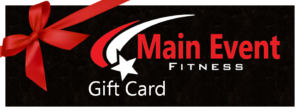Main Event Fitness Gift Cards